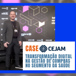 CASE CEJAM | Transformação Digital na Gestão de Compras no Segmento da Saúde