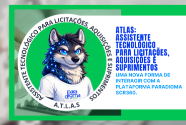 ATLAS: A NOVA INTELIGÊNCIA DO SCR360 PARA LICITAÇÕES, AQUISIÇÕES E SUPRIMENTOS
