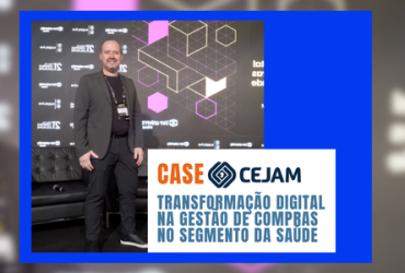 CASE CEJAM | Transformação Digital na Gestão de Compras no Segmento da Saúde