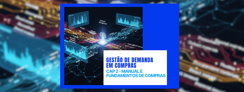 Gestão de Demanda em Compras: Como Deixar de Ser Reativo e se Tornar Estratégico