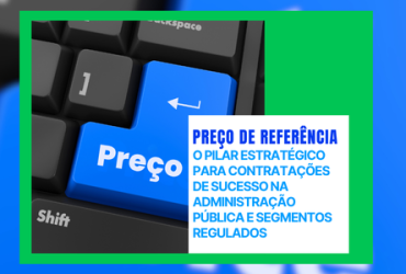 Preço de Referência: O Pilar Estratégico para Contratações de Sucesso na Administração Pública e Segmentos Regulados